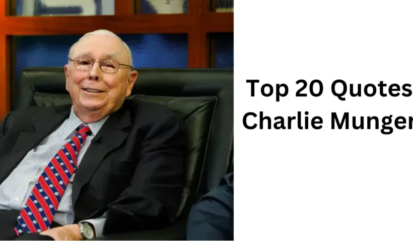 Top 20 Charlie Munger Quotes